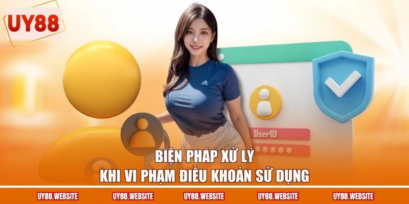Điều Khoản Sử Dụng – Nguyên Tắc Tham Gia Giải Trí An Toàn 2 Biện pháp xử lý khi vi phạm điều khoản sử dụng