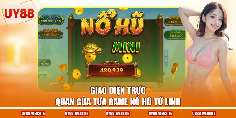 Giao diện trực quan của tựa game nổ hũ Tứ Linh