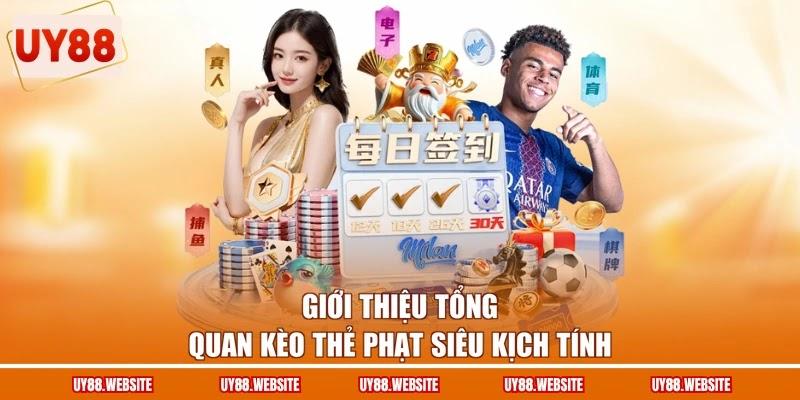 Giới thiệu tổng quan kèo thẻ phạt siêu kịch tính
