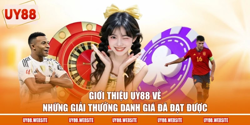 Giới thiệu UY88 về những giải thưởng danh giá đã đạt được