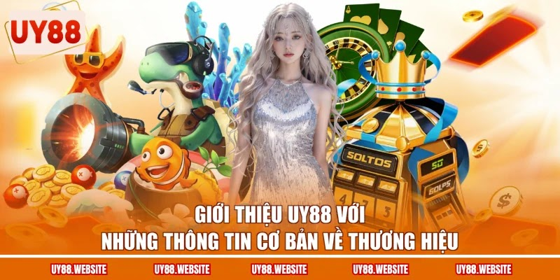 Giới thiệu UY88 với những thông tin cơ bản về thương hiệu