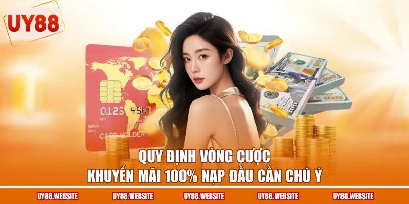 Quy định vòng cược khuyến mãi 100% nạp đầu cần chú ý Quy định vòng cược khuyến mãi 100% nạp đầu cần chú ý